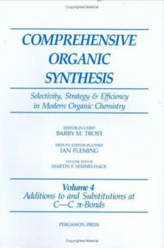 Hardcover Additions to and Substitutions at C-C ?-Bonds (Comprehensive Organic Synthesis) Book