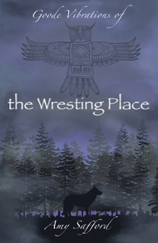 Paperback Goode Vibrations of the Wresting Place Book