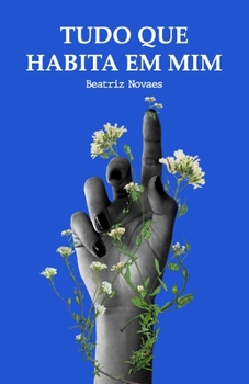 Paperback Tudo que Habita em Mim [Portuguese] Book