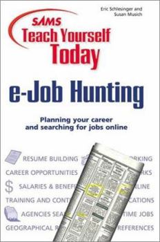 Paperback E-Job Hunting: Planning Your Career and Searching for Jobs Online Book