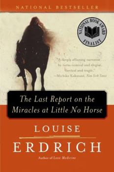 Paperback The Last Report on the Miracles at Little No Horse Book