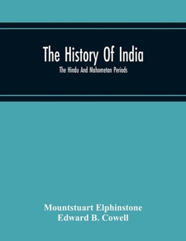 Paperback The History Of India; The Hindu And Mahometan Periods Book