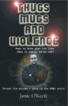 Paperback Thugs, Mugs and Violence: the Story So Far!: Autobiography Book