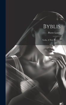 Hardcover Byblis: Leda, A New Pleasure Book