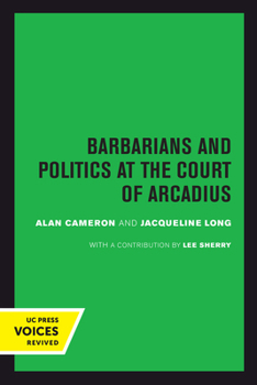 Hardcover Barbarians and Politics at the Court of Arcadius: Volume 19 Book