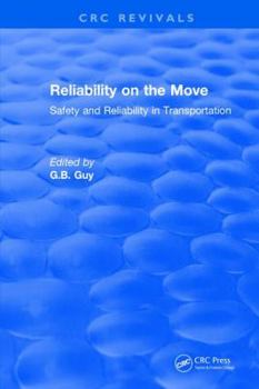 Hardcover Reliability on the Move: Safety and Reliability in Transportation Book