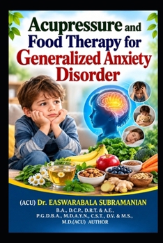 Acupressure and Food Therapy for Generalized Anxiety Disorder: Generalized Anxiety Disorder