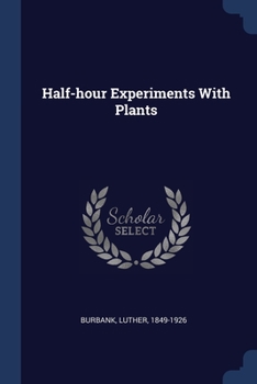 Paperback Half-hour Experiments With Plants Book