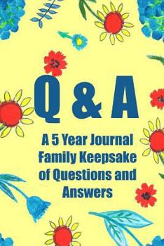 Paperback Q & A: 365 Day Scrapbook and Journal Diary for Moms and Kids (a 5 Year Journal Family Keepsake of Questions and Answers) Book