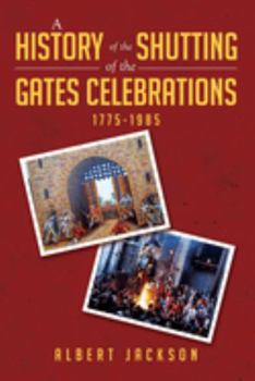 Paperback A History of the Shutting of the Gates Celebrations 1775-1985 Book