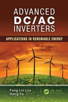 Hardcover Advanced DC/AC Inverters: Applications in Renewable Energy Book