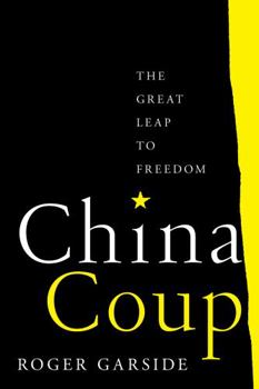 Hardcover China Coup: The Great Leap to Freedom Book