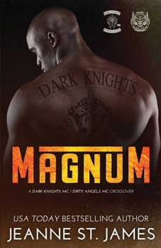 Magnum: A Dark Knights/Dirty Angels Crossover - Book  of the Dirty Angels MC