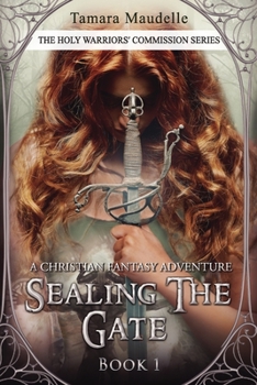 Paperback The Holy Warriors' Commission: Sealing the Gate Book