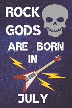 Rock Gods Are Born In July: Guitar Tab AND Lined Notebook for Writing Music & lined paper for Song Writing. It’s 6x9in size 110+ Pages perfect for ... Unique guitar gifts. Gifts for Guitar Lovers.