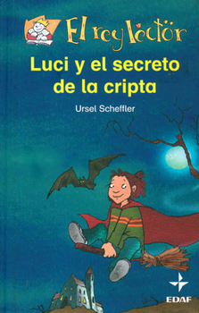 Hardcover Lucy Y El Secreto de la Cripta [Spanish] Book