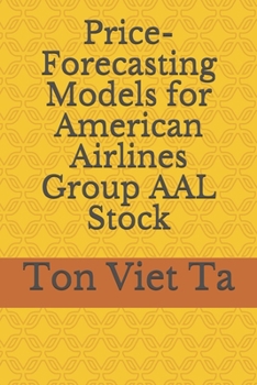 Paperback Price-Forecasting Models for American Airlines Group AAL Stock Book