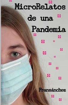 Paperback MicroRelatos de una Pandemia [Spanish] Book