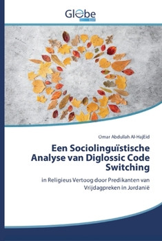 Paperback Een Sociolinguïstische Analyse van Diglossic Code Switching [Dutch] Book