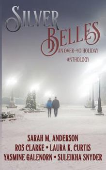 Paperback Silver Belles: An Over-40 Holiday Anthology Book