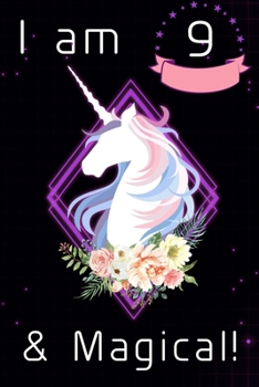 Paperback I am 9 & Magical!: Cute Unicorn Journal Happy Birthday Gift And Sketchbook For 9 Year Old Girls, space for writing and drawing, positive Book