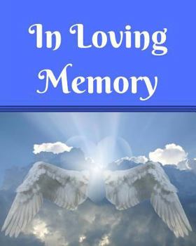 In Loving Memory : 8 X 10 - 2 Column White Paper - Funeral Guest Book, Memorial Service, Sign in Book