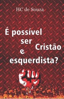 Paperback É possível ser Cristão e esquerdista? [Portuguese] Book
