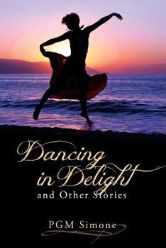 Paperback Dancing in Delight and Other Stories Book