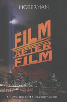 Hardcover Film After Film: (or, What Became of 21st Century Cinema?) Book