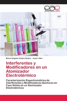 Paperback Interferentes y Modificadores en un Atomizador Electrotérmico [Spanish] Book