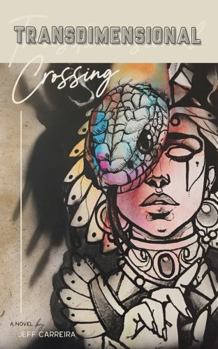 Paperback Transdimensional Crossing (Transdimensional Fiction) Book
