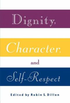 Paperback Dignity, Character and Self-Respect Book