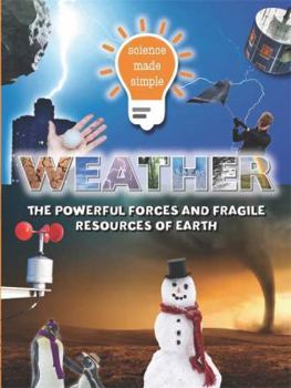 Paperback Science Made Simple: Weather: From Desert to Deluge. Our Climate and How to Survive It Book