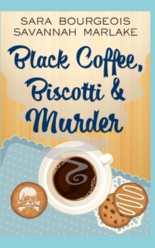 Paperback Black Coffee, Biscotti & Murder Book