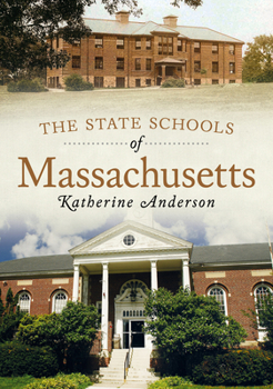 Paperback The State Schools of Massachusetts Book