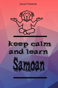 Paperback Keep Calm And Learn Samoan Journal Notebook Sheet 9x6 Inches 120 Pages with bleed Book