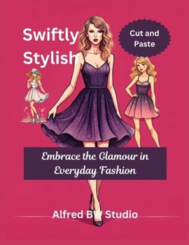 Swiftly Stylish: Embrace the Glamour in Everyday Fashion