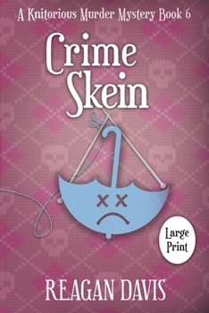 Paperback Crime Skein: A Knitorious Murder Mystery [Large Print] Book