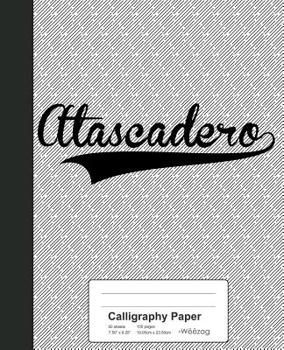 Paperback Calligraphy Paper: ATASCADERO Notebook Book