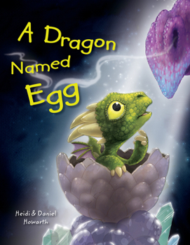 Library Binding A Dragon Named Egg Book