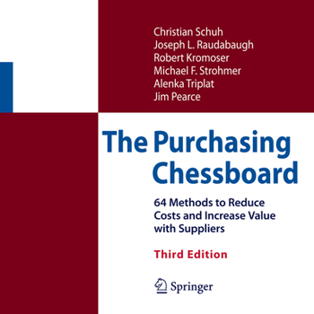 Hardcover The Purchasing Chessboard: 64 Methods to Reduce Costs and Increase Value with Suppliers Book