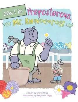 Hardcover Don't Be Preposterous, Mr. Rhinoceros! Book