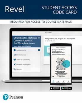 Printed Access Code Revel Access Code for Strategies for Technical Communication in the Workplace Book