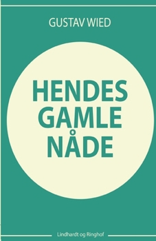 Paperback Hendes gamle n?de [Danish] Book