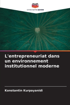 Paperback L'entrepreneuriat dans un environnement institutionnel moderne [French] Book