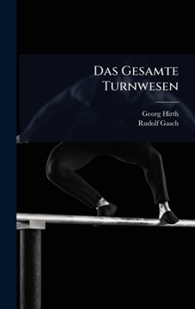 Das Gesamte Turnwesen (German Edition)