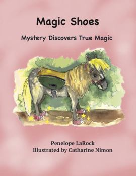 Paperback Magic Shoes: Mystery Discovers True Magic Book