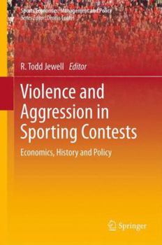 Paperback Violence and Aggression in Sporting Contests: Economics, History and Policy Book