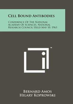 Paperback Cell Bound Antibodies: Conference of the National Academy of Sciences, National Research Council Held May 10, 1963 Book