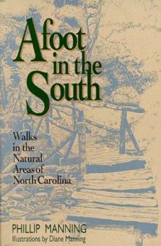 Paperback Afoot in the South: Walks in the Natural Areas of North Corolina Book